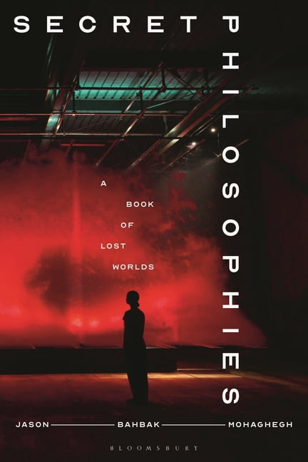 Secret Philosophies: A Book of Lost Worlds, (Paperback)