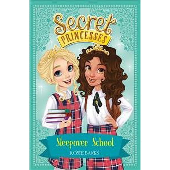 Secret Princesses: Sleepover School : Book 14