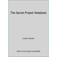 thumbnail image 1 of Pre-Owned The Secret Project Notebook (Hardcover) 0941232336 9780941232333, 1 of 1