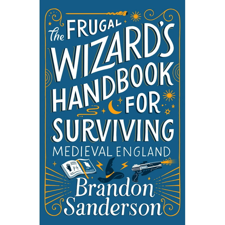 Brandon Sanderson: FRUGAL WIZARD'S HANDBOOK (Secret Project #2) First/1st  w/Swag