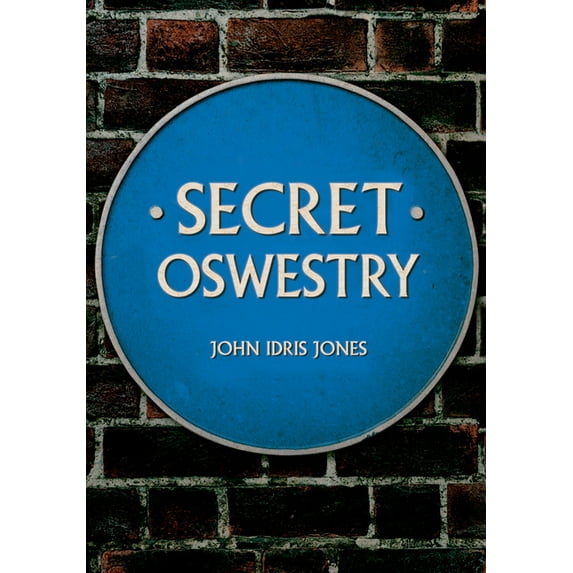 Secret: Secret Oswestry (Paperback)