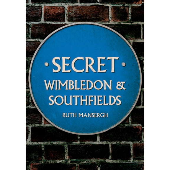 Secret: Secret Wimbledon & Southfields (Paperback)