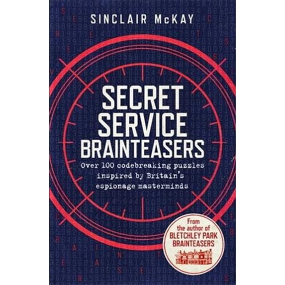 Secret Service Brainteasers : Do you have what it takes to be a spy? (Paperback)