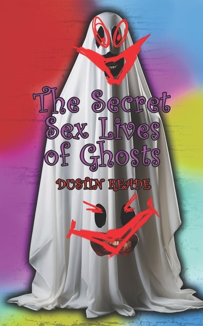 Secret Sex Lives of Ghost, (Paperback)