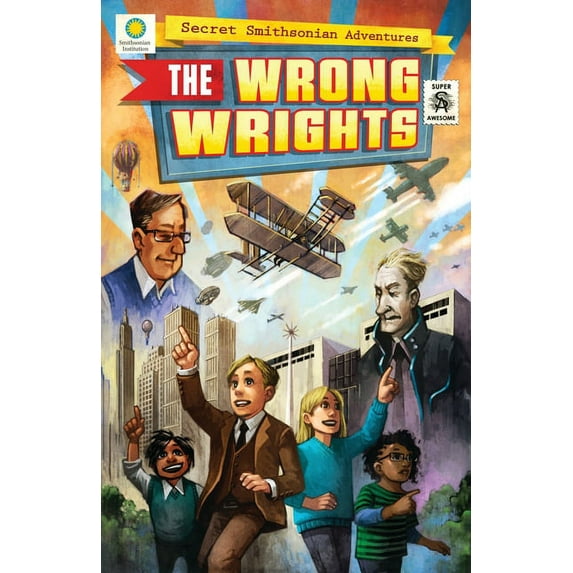 Secret Smithsonian Adventures: The Wrong Wrights (Series #1) (Paperback)