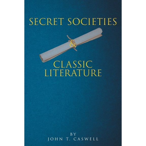 Secret Societies and Classic Literature, (Paperback)