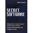thumbnail image 1 of Pre-Owned Secret Software: Making the Most of Computer Resources for Data Protection, Information Recovery, Forensic Examination, Crime Investigation and More (Paperback) 1581600887 9781581600889, 1 of 1