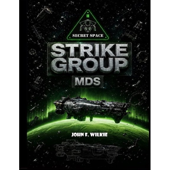 Secret Space II: Strike Group MDS, (Paperback)