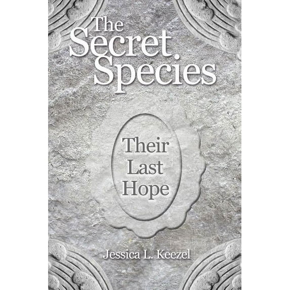 The Secret Species: Their Last Hope, (Paperback)