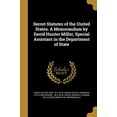 thumbnail image 1 of Secret Statutes of the United States. a Memorandum by David Hunter Miller, Special Assistant in the Department of State Paperback 1373412550 9781373412553 David Hunter 1875- Miller, 1 of 1