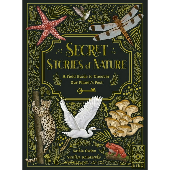 Secret Stories Secret Stories of Nature: A Field Guide to Uncover Our Planet's Past, (Hardcover)