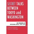 thumbnail image 1 of Secret Talks Between Tokyo and Washington: The Memoirs of Miyazawa Kiichi, 1949-1954, (Hardcover), 1 of 1