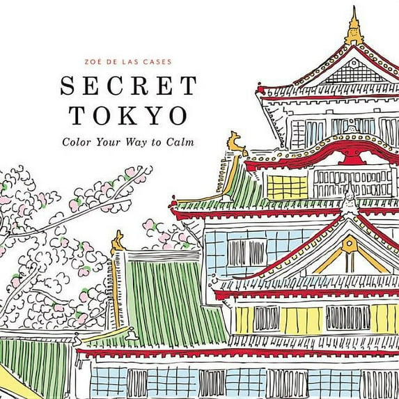 Secret Tokyo : Color Your Way to Calm (Paperback)