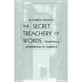 thumbnail image 1 of Pre-Owned Secret Treachery of Words: Feminism and Modernism in America (Paperback) 0816633282 9780816633289, 1 of 1