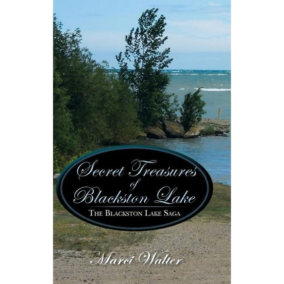 Secret Treasures of Blackston Lake : The Blackston Lake Saga (Hardcover)