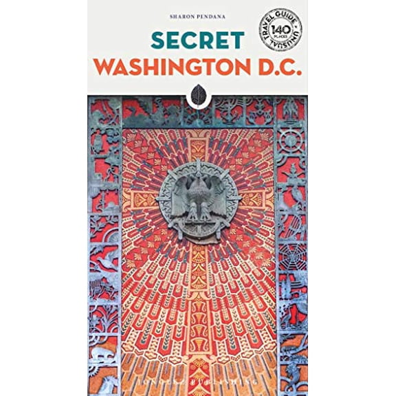Pre-Owned Secret Washington DC - An Unusual Travel Guide (Local Guides by Local People) (Secret Guides) Paperback