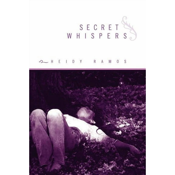 Secret Whispers Paperback 1441582991 9781441582997 Heidy Ramos