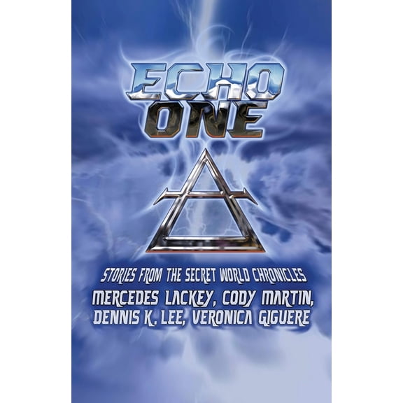 Secret World Chronicles Echo One: Tales from the Secret World Chronicles, (Paperback)