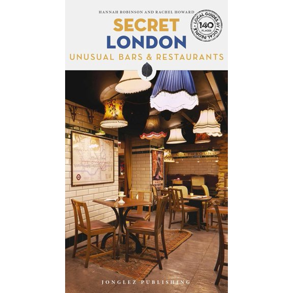 Secret Guides Secret London - Unusual Bars &amp; Restaurants, (Paperback)