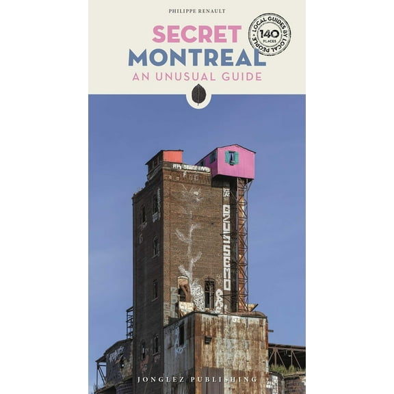 Secret Guides Secret Montreal: An Unusual Guide, (Paperback)