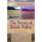 Secret of Death Valley The Mystery of Racetrack Playa