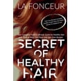 thumbnail image 1 of Secret of Healthy Hair: Your Complete Food &amp; Lifestyle Guide for Healthy Hair with Season Wise Diet Plans and Hair C, (Paperback), 1 of 1
