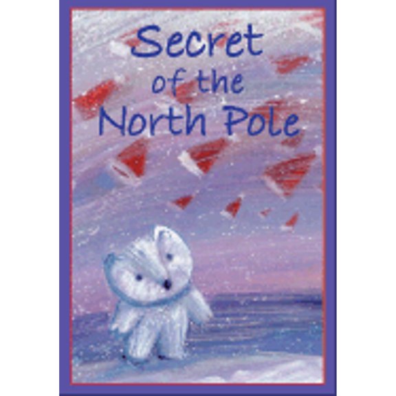 Pre-Owned Secret of the North Pole (Hardcover) 1561893099 9781561893096