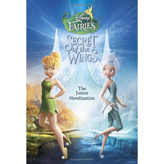 Pre-Owned Secret of the Wings Junior Novelization (Disney Fairies) (Junior Novel) (Paperback) 0736428941 9780736428941