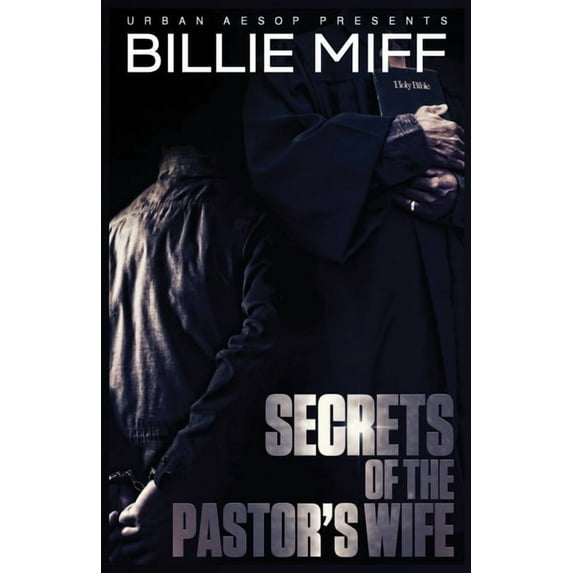 Secret's of a Pastor's Wife: Secret's of the Pastor's Wife (Paperback)