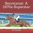 thumbnail image 1 of Secretariat: A 1970s Superstar, (Paperback), 1 of 1
