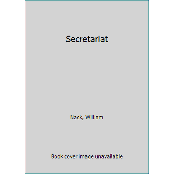 Pre-Owned Secretariat (Paperback) by William Nack