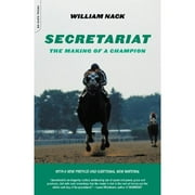Secretariat The Making of a Champion Paperback by William Nack
