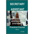 thumbnail image 1 of Secretary / Assistant - Practical Course Secretary / Assistant - Practical Course: Computing and Operating Systems, Book 2, (Paperback), 1 of 1