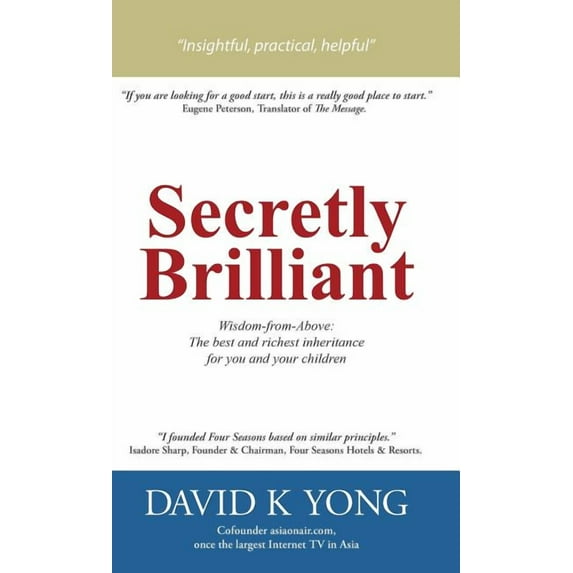 Secretly Brilliant: Wisdom-from-Above: The best and richest inheritance for you and your children (Hardcover)