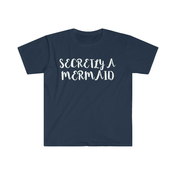 Secretly a Mermaid Unisex T-shirt S-3XL
