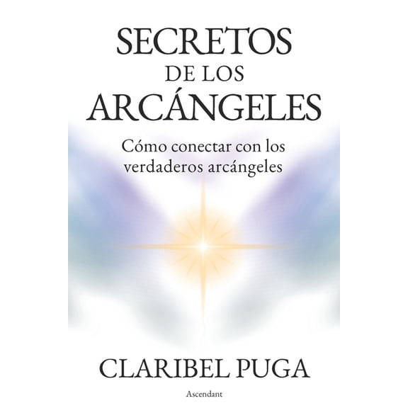 Secretos De Los Arcngeles: Cmo Conectar Con Los Verdaderos Arcngeles, (Paperback)