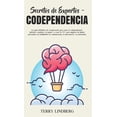 thumbnail image 1 of Secretos de Expertos - Codependencia: ¡La guía definitiva de recuperación para curar la codependencia! Aprende a analiza, (Hardcover), 1 of 1