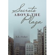 Secrets Above The Plaza, Hardcover