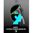 thumbnail image 1 of Secrets to Attract Everyone Around You, Book: Change your Life and Habits to Growth Mindset, Will be the Power of Positive Leadership and Live Your Dreams. (Paperback), 1 of 1