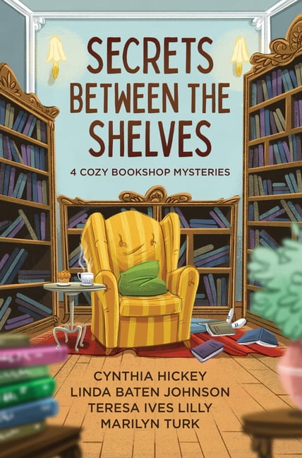 Secrets Between the Shelves: 4 Cozy Bookshop Mysteries, (Hardcover)