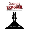 thumbnail image 1 of Secrets Exposed: When Remaining Silent Is No Longer an Option (Paperback), 1 of 1