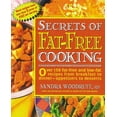 thumbnail image 1 of Secrets of Fat-free Cooking: Secrets of Fat-Free Cooking : Over 150 Fat-Free and Low-Fat Recipes from Breakfast to Dinner -- Appetizers to Desserts: A Cookbook (Paperback), 1 of 1