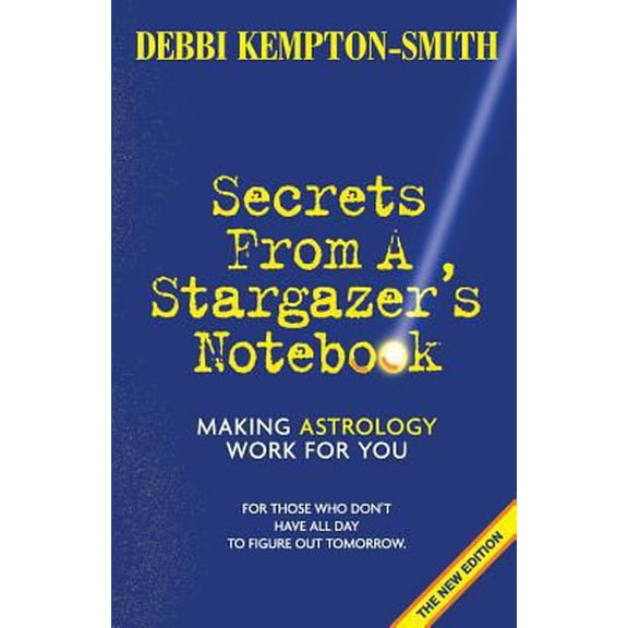Pre-Owned Secrets From A Stargazer's Notebook (Paperback) 1892881268 9781892881267