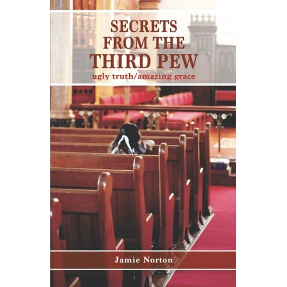 Pre-Owned Secrets From The Third Pew: ugly truth/amazing grace Paperback