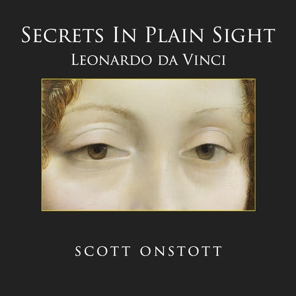 Secrets In Plain Sight: Leonardo da Vinci, (Paperback)
