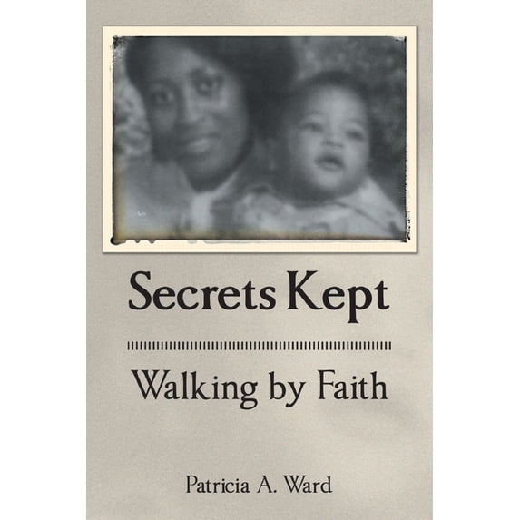 Secrets Kept Walking by Faith (Paperback)