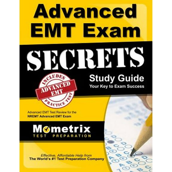 Pre-Owned Advanced EMT Exam Secrets Study Guide: Advanced EMT Test Review for the Nremt Advanced EMT Exam (Paperback) by Mometrix Emt Certification Test Team (Editor)