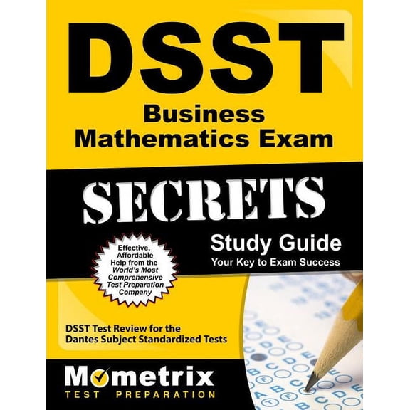 Secrets (Mometrix): DSST Business Mathematics Exam Secrets Study Guide : DSST Test Review for the Dantes Subject Standardized Tests (Paperback)
