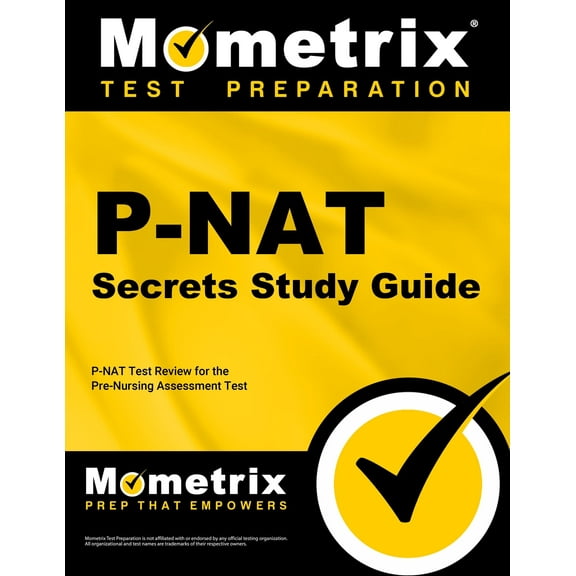 Secrets (Mometrix): P-NAT Secrets Study Guide : P-NAT Test Review for the Pre-Nursing Assessment Test (Paperback)