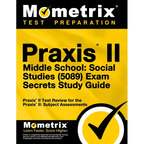 Praxis II Middle School: Social Studies (5089) Exam Secrets Study Guide